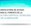 FECYT publica la resolución definitiva de la Convocatoria de ayudas para el fomento de la cultura científica, tecnológica y de la innovación