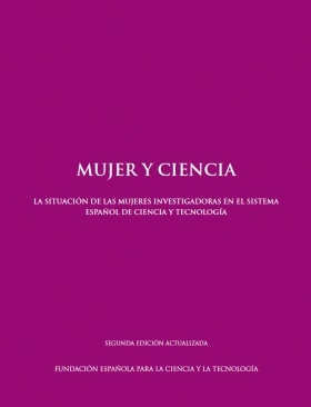 Women and Science. The Situation of Female Researchers in the Spanish Science and Technology System