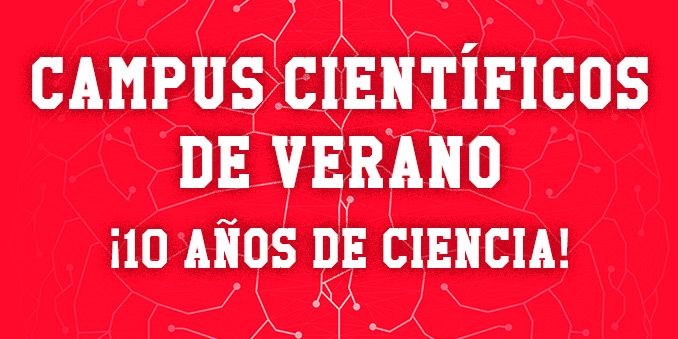 ¿Has sido participante de los Campus Científicos de Verano?