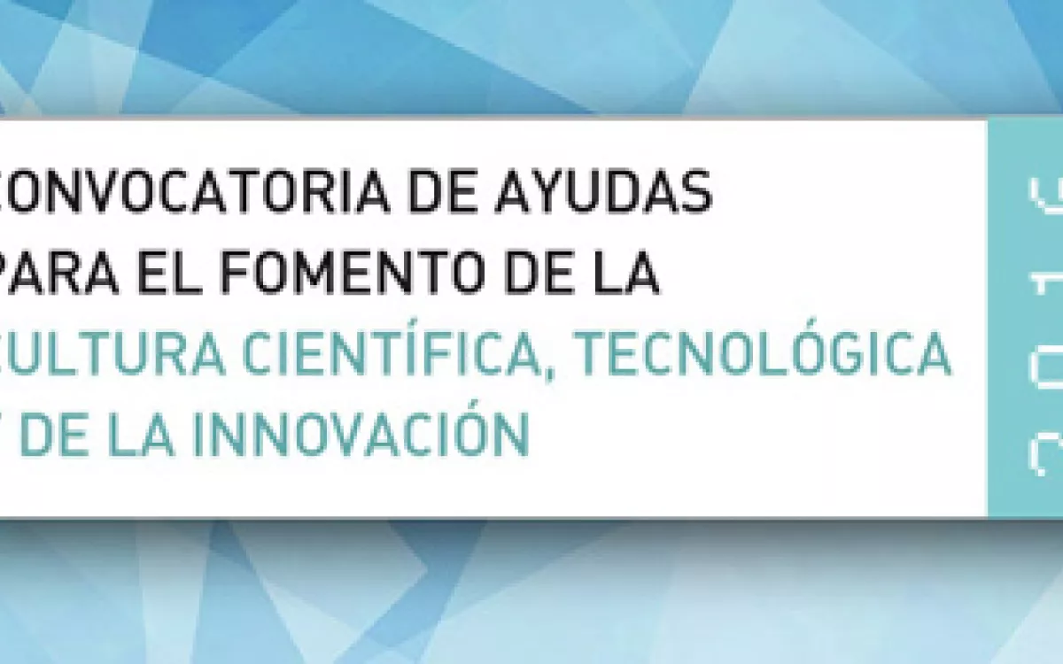 Convocatoria de ayudas para el fomento de la cultura científica, tecnológica y de la innovación 2016