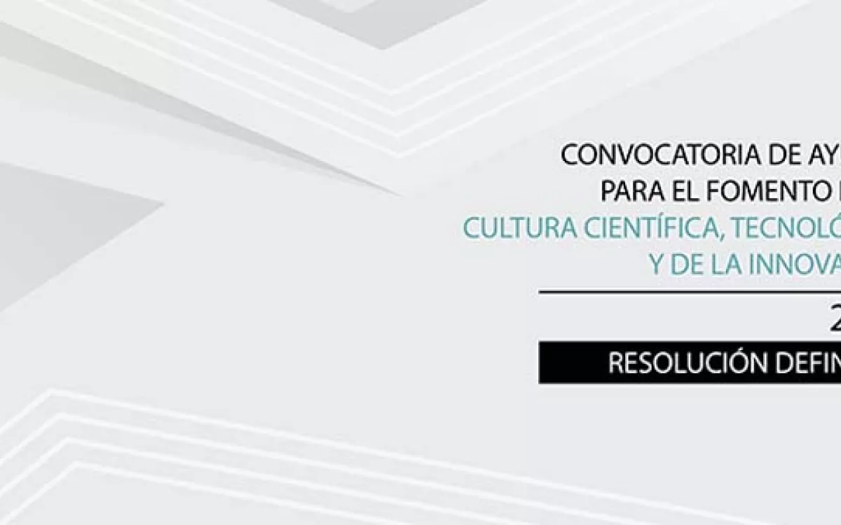  FECYT publica la resolución definitiva de la Convocatoria de ayudas para el fomento de la cultura científica, tecnológica y de la innovación 2023