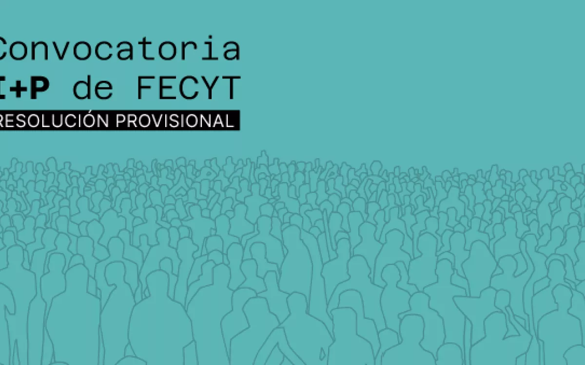FECYT publica la resolución provisional de la Convocatoria I+P, para el fomento de la cultura de la innovación pública