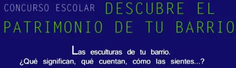 Concurso escolar “Descubre el patrimonio de tu barrio”
