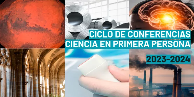 El MUNCYT y el CSIC organizan una nueva edición del ciclo de conferencias “Ciencia en primera persona”