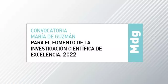 FECYT publica la resolución provisional de la Convocatoria de ayudas para el fomento de la investigación científica de excelencia María de Guzmán 2022