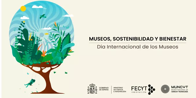 El MUNCYT celebra el Día Internacional de los Museos dedicado a la sostenibilidad y al bienestar