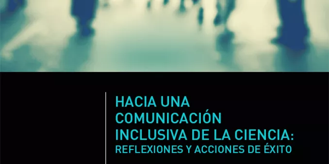 FECYT publica la primera guía de la comunicación inclusiva de la ciencia