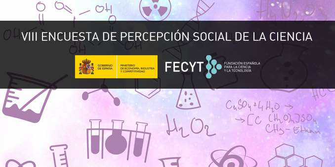 Octava Encuesta de Percepción Social de la Ciencia realizada por FECYT